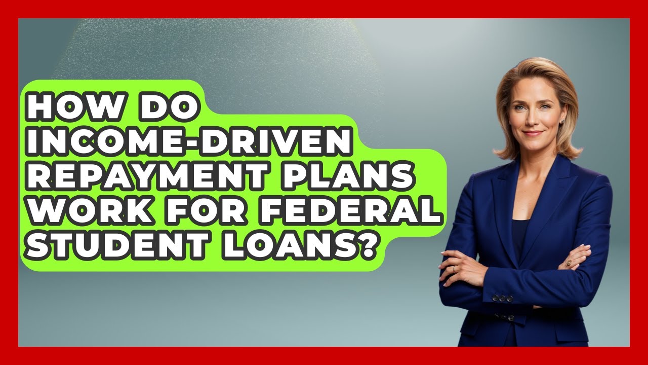 How Do Income-Driven Repayment Plans Work for Federal Student Loans? | The Student Loan Pros News