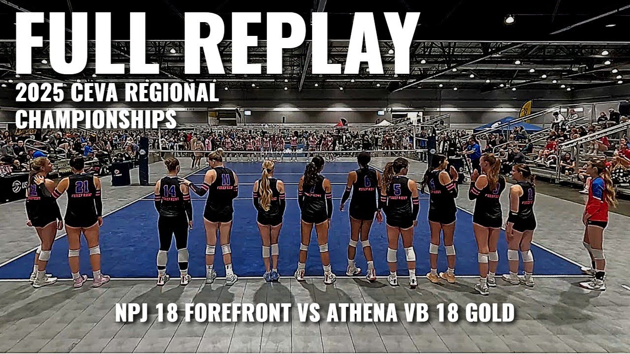 NPJ 18 Forefront vs ATHENA VB 18-1 Gold: Full Replay | 2025 CEVA Regional Championships