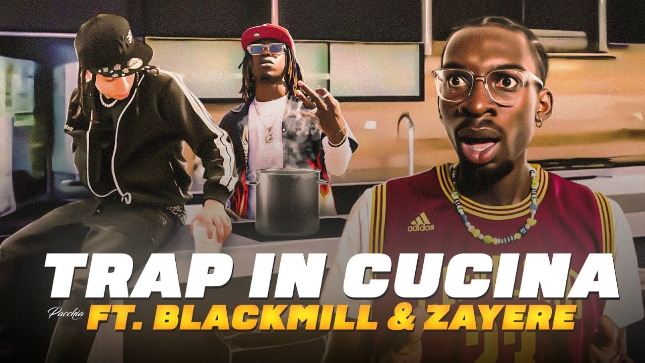 TRAP IN CUCINA FEAT  ZAYRE & BLACKMILL