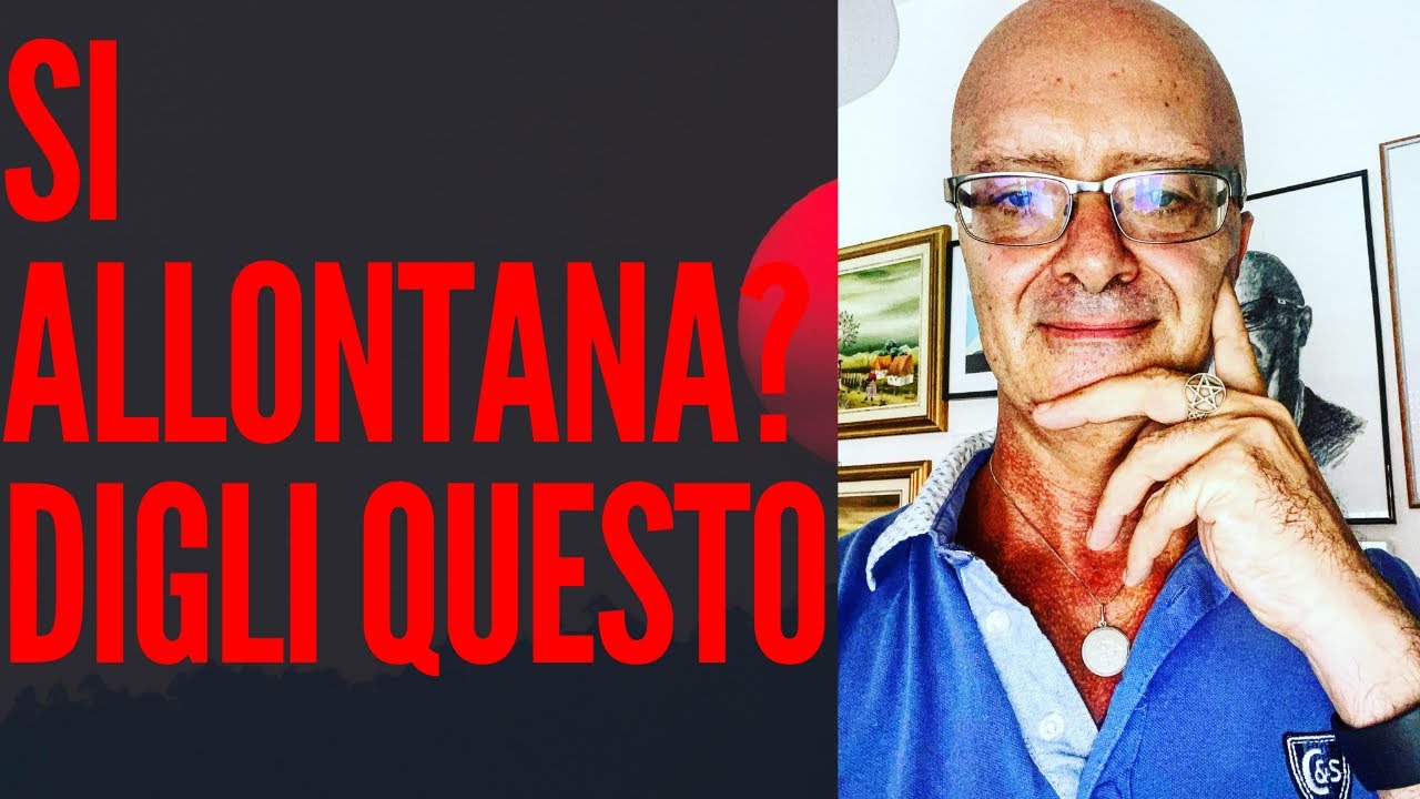 Si Allontana da Te? Digli Questo e tornerà con al coda in mezzo alle gambe