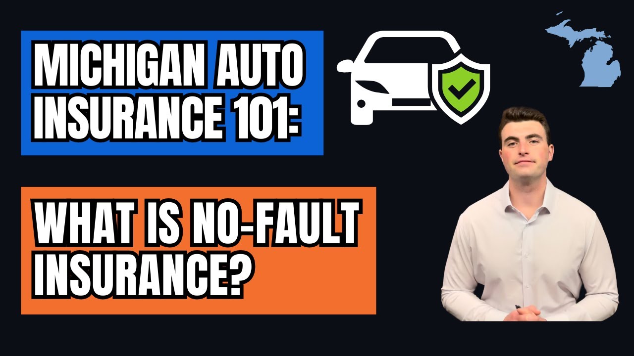 Michigan Auto Insurance: What Is No Fault Insurance?
