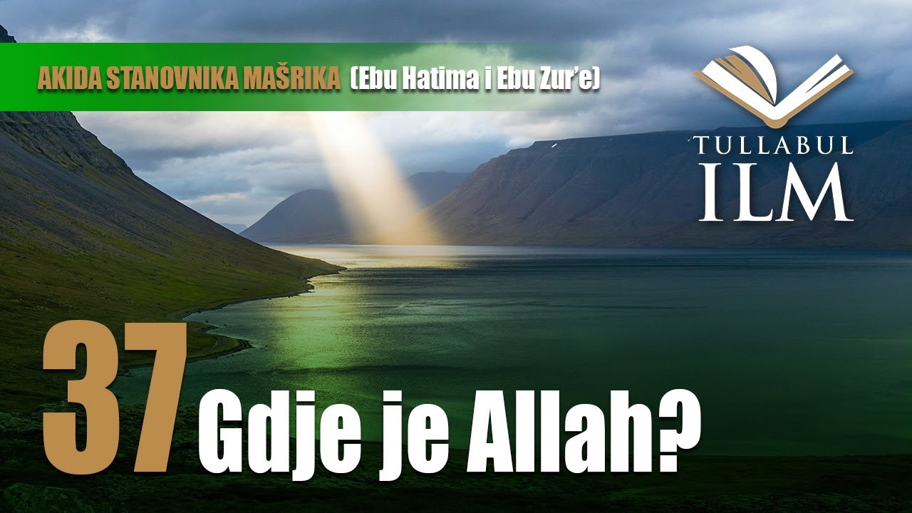 Gdje je Allah? - dr. Zijad Ljakić - Tullabul Ilm