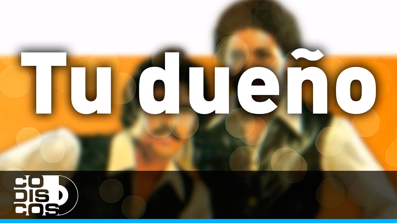 Tu Due&ntilde;o, Binomio De Oro - Audio