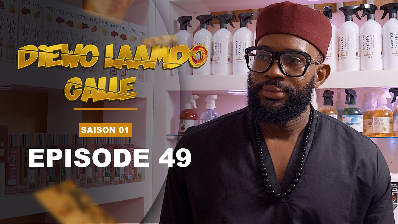 Série - Diewo Laamdo Galle- Episode 49-Saison 1