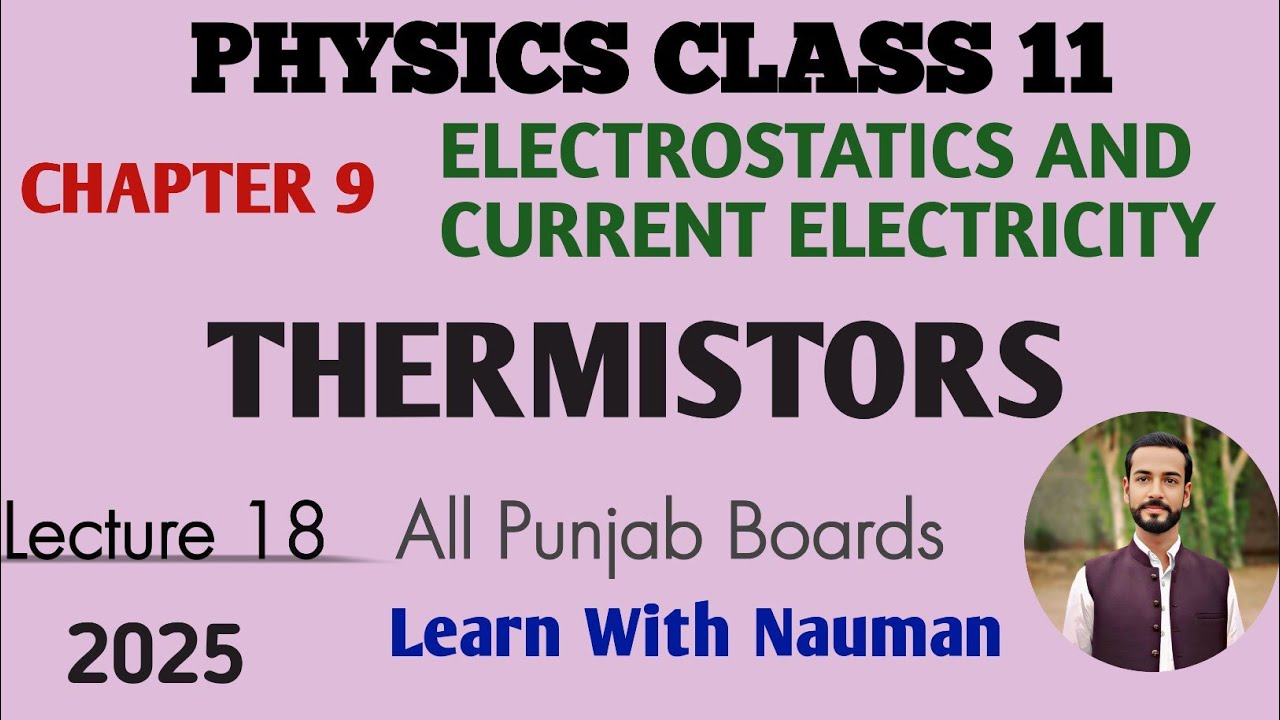 Thermistors || Electrostatic and Electric current || Physics 11