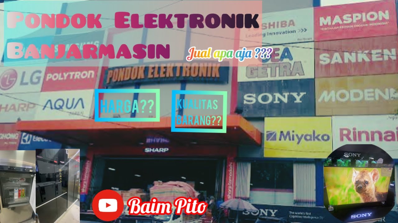 Pondok Elektronik Banjarmasin‼️Salah Satu Toko Elektronik Terlengkap Dan Terbesar Di Banjarmasin