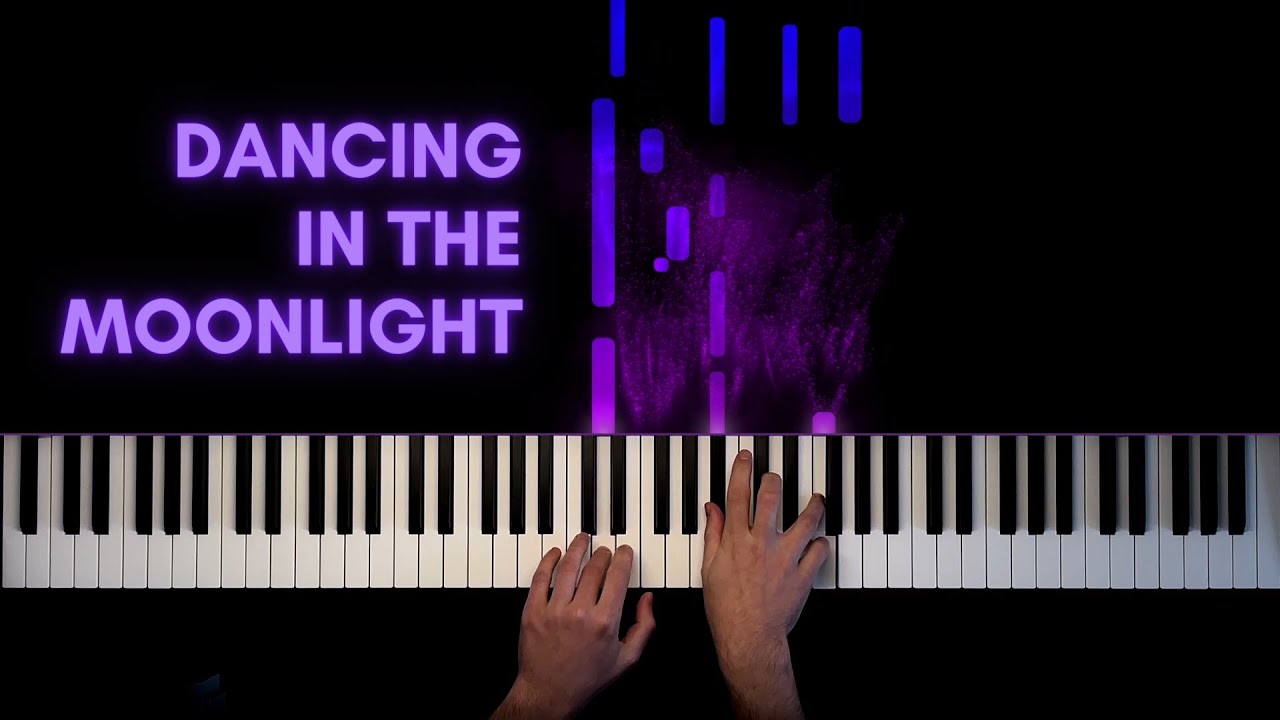 Dancing in the Moonlight - Piano Cover + Sheet Music