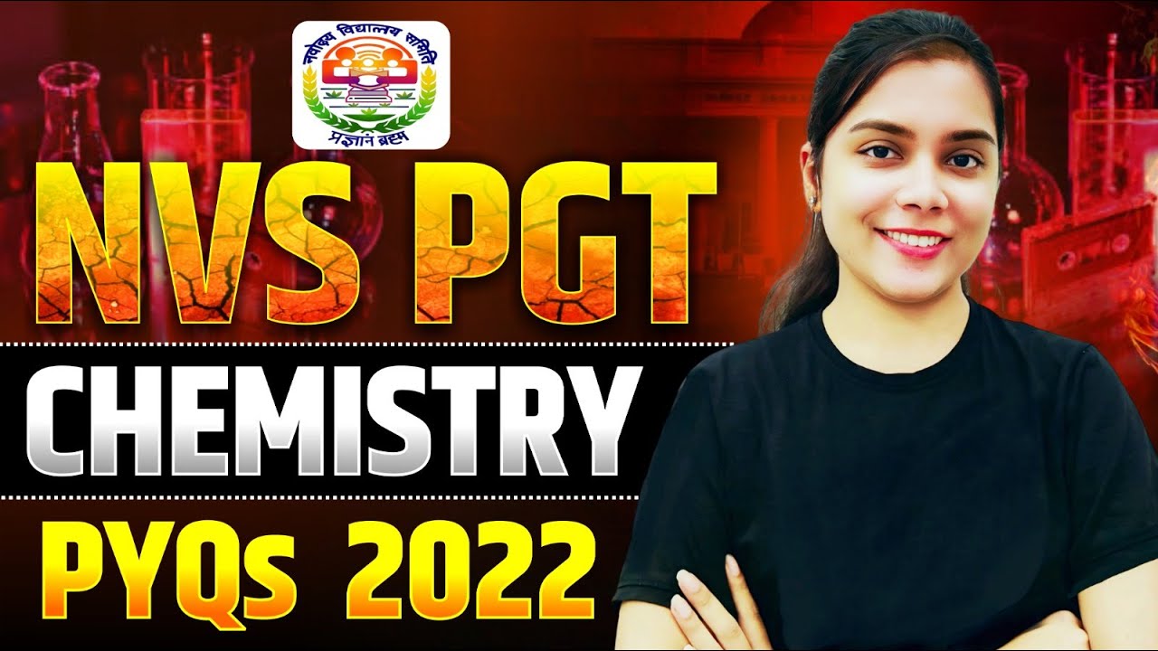NVS PGT Chemistry 2022 Previous Year Question Paper Solved | Exam-Oriented Practice