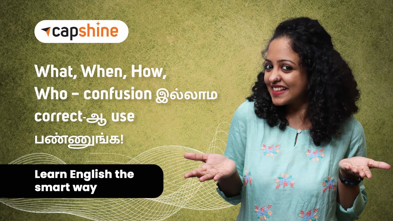 What, When How & Where – Questions & Their Right Grammatical Usage | English Grammar Tips in Tamil