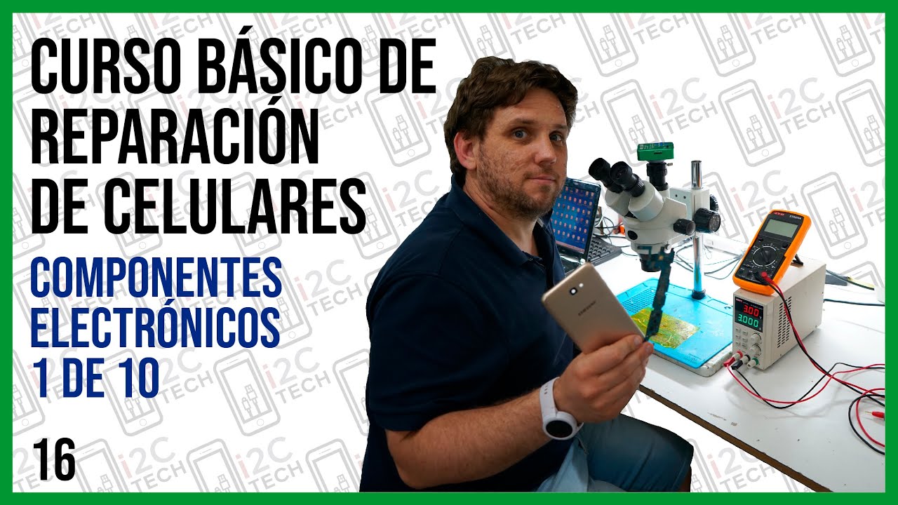 #16 CURSO DE REPARACION DE CELULARES:  COMPONENTES ELECTR&Oacute;NICOS | Para qu&eacute; sirven | C&oacute;mo se miden 📱