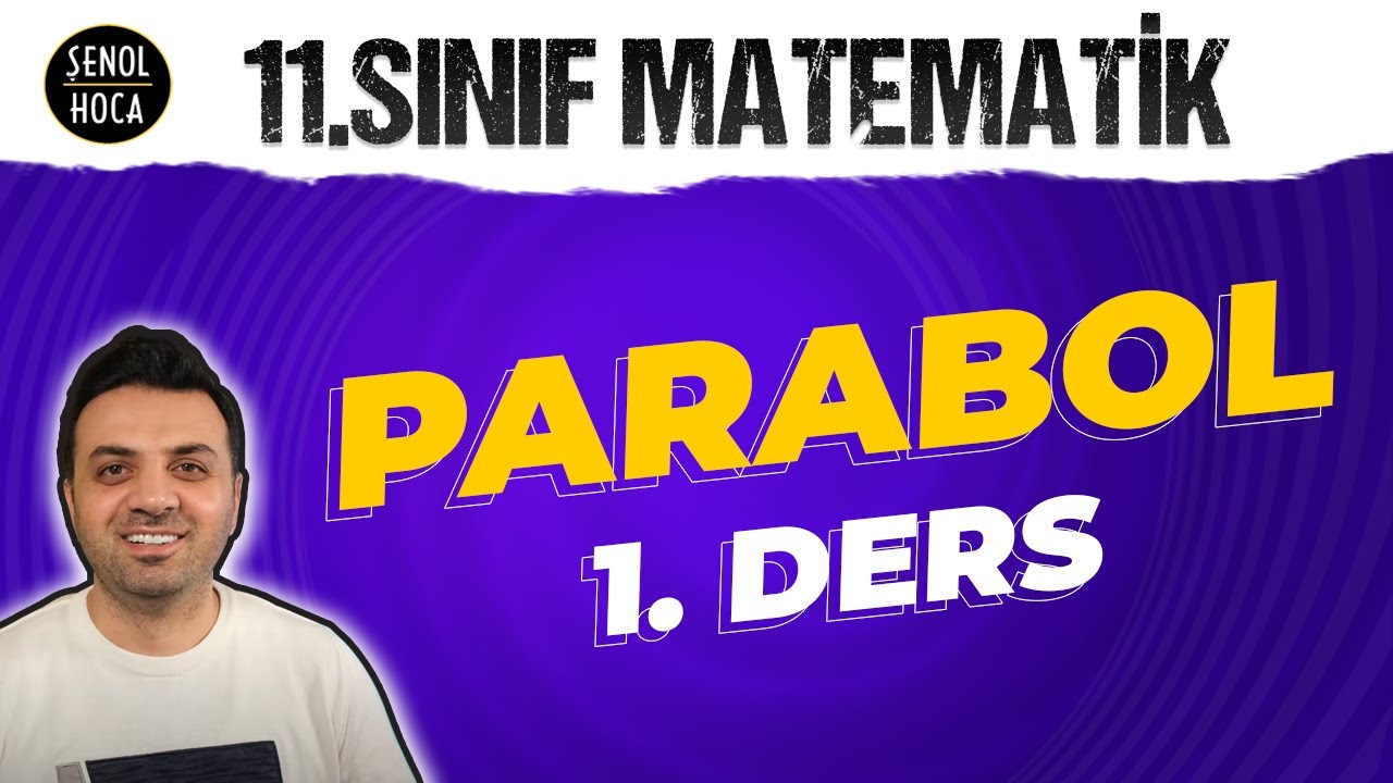 11. SINIF - Parabol 1. Ders (Güncel)