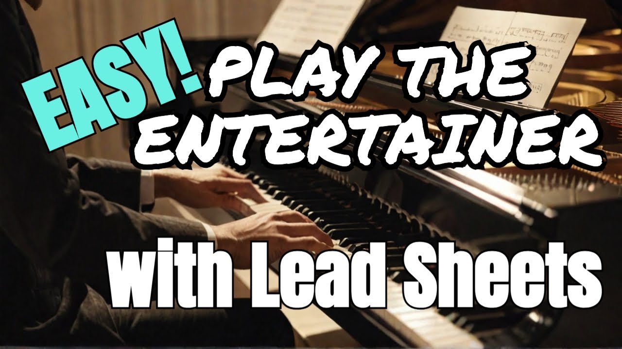 Easy Guide to Playing Lead Sheets for Beginners! (The Entertainer)