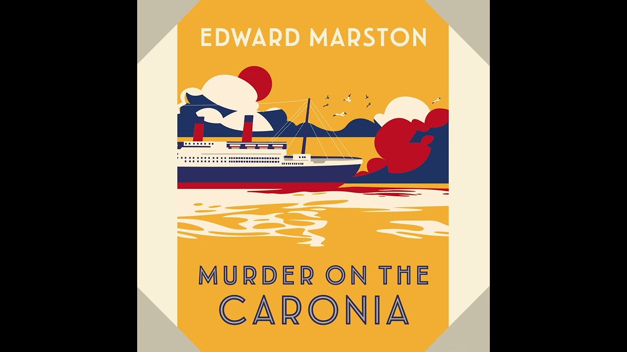 Edward Marston - Murder on the Caronia - The Ocean Liner Mysteries - An Edwardian Murder Mystery 4