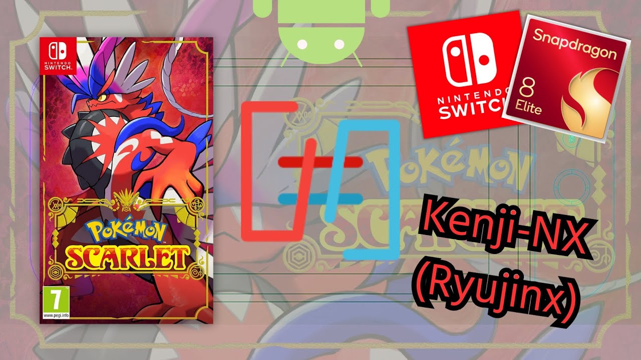 [Kenji-NX v2.0.5] Pok&eacute;mon Scarlet - Snapdragon 8 Elite