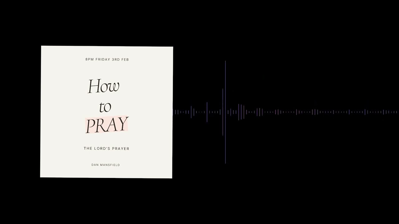 PRAYER IS POWER - How to Pray - Daniel Mansfield