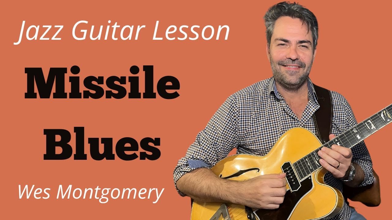 Jazz Guitar Lesson: Missile Blues (Wes Montgomery)
