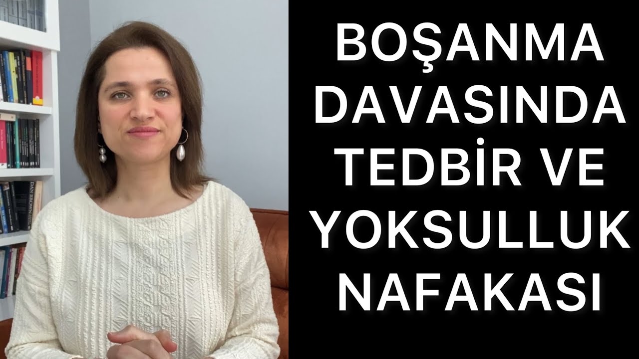 BOŞANMA DAVASINDA TEDBİR VE YOKSULLUK NAFAKASI | şartları süresi miktarı | Avukat Aysel Aba Kesici |