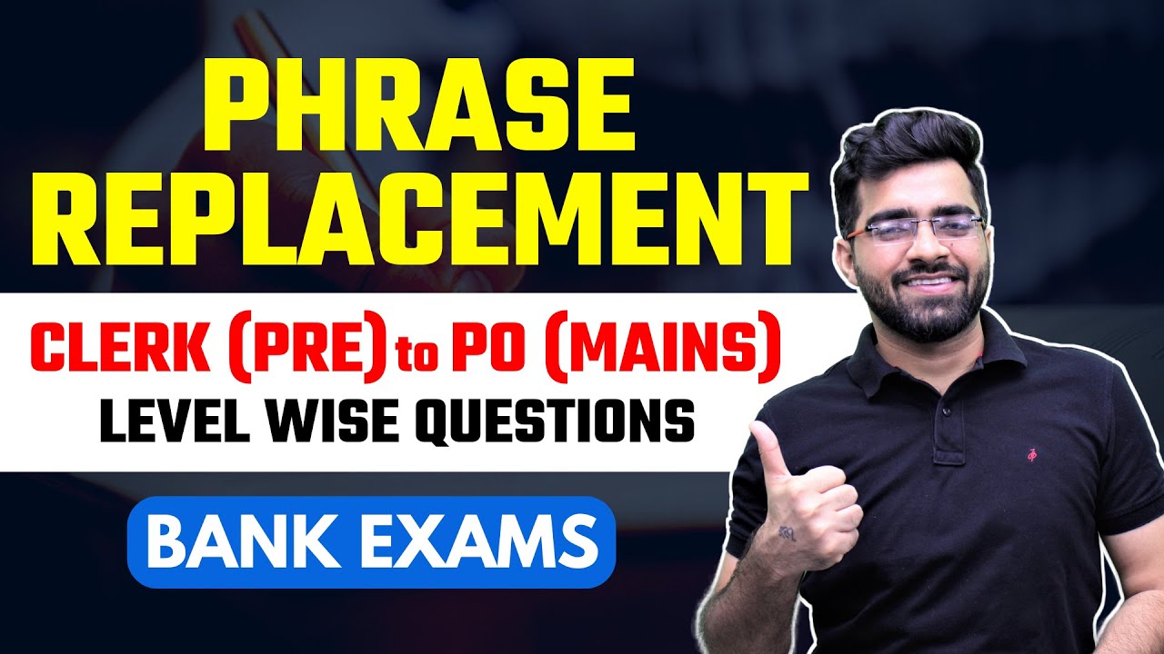 Phrase Replacement | Clerk (Pre) to PO (Mains) Level Wise Questions | Bank Exams | Tarun Grover