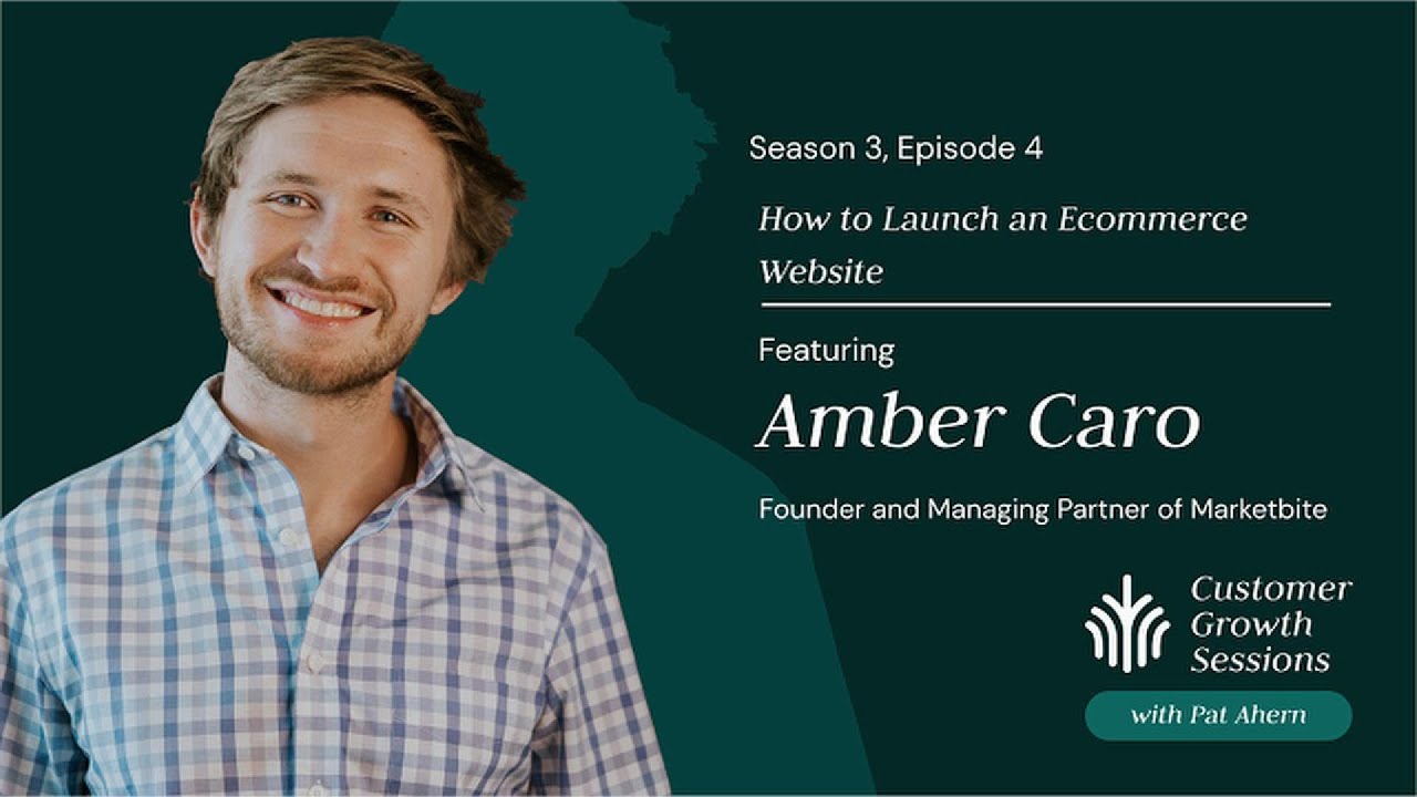 S3 EP4: How to Launch an Ecommerce Website with Amber Caro from Marketbite