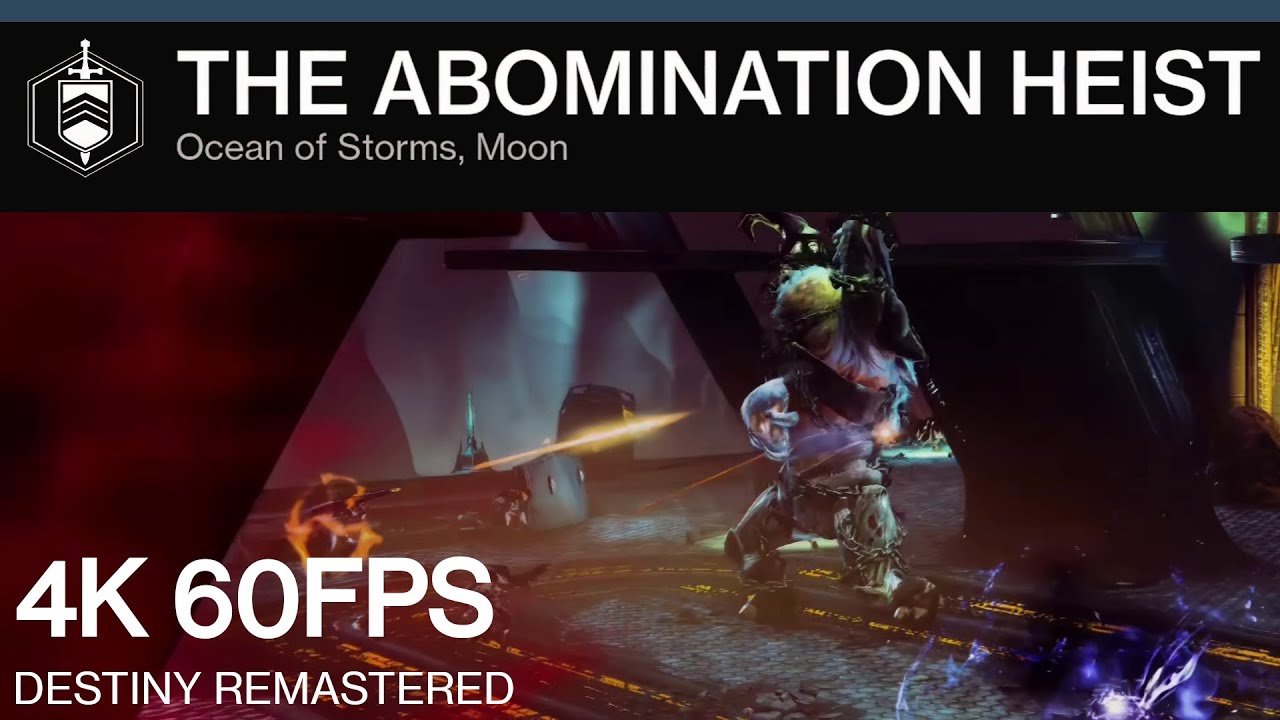 DESTINY REMASTERED | The Abomination Heist - [4K]60FPS