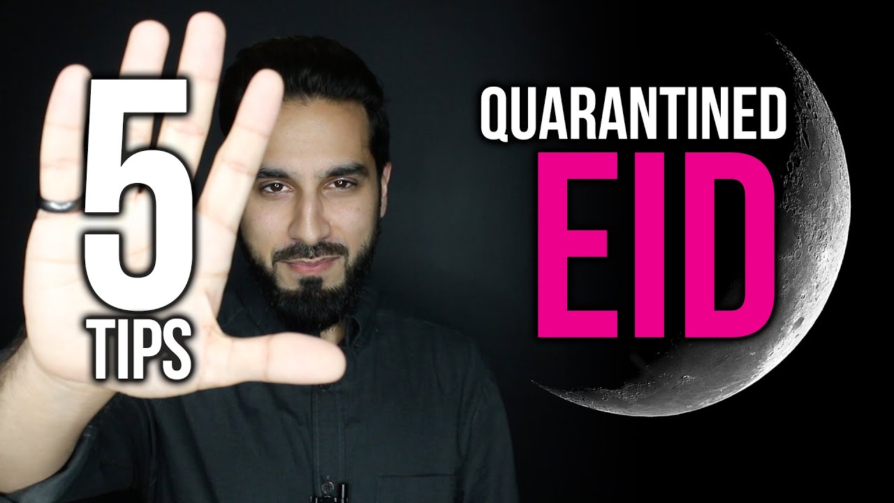 5 Tips for an Amazing Quarantined EID!