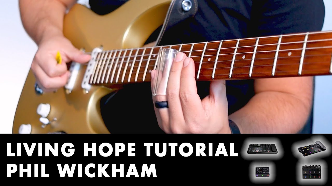 Living Hope - Phil Wickham (Guitar Tutorial) Helix, HX Stomp, POD Go, HX Effects patches
