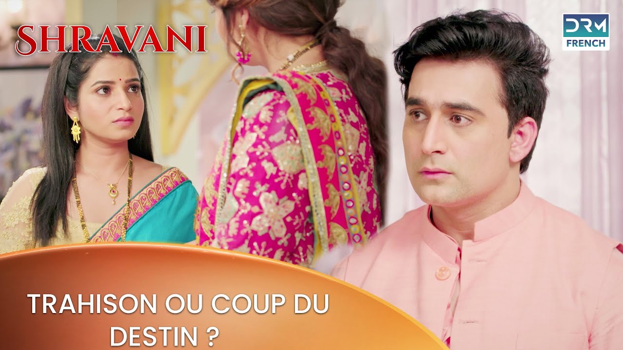 Trahison ou coup du destin ? - Shravani en français #DrameInoubliable | DC2N