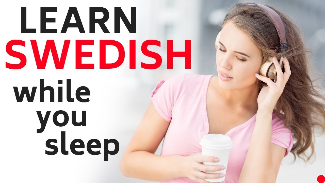 Learn Swedish While You Sleep 😴 Daily Life In Swedish 💤 Swedish Conversation (8 Hours)