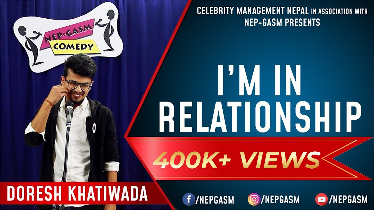 I'm in Relationship | Nepali Stand-Up Comedy | Doresh Khatiwada | Nep-Gasm Comedy