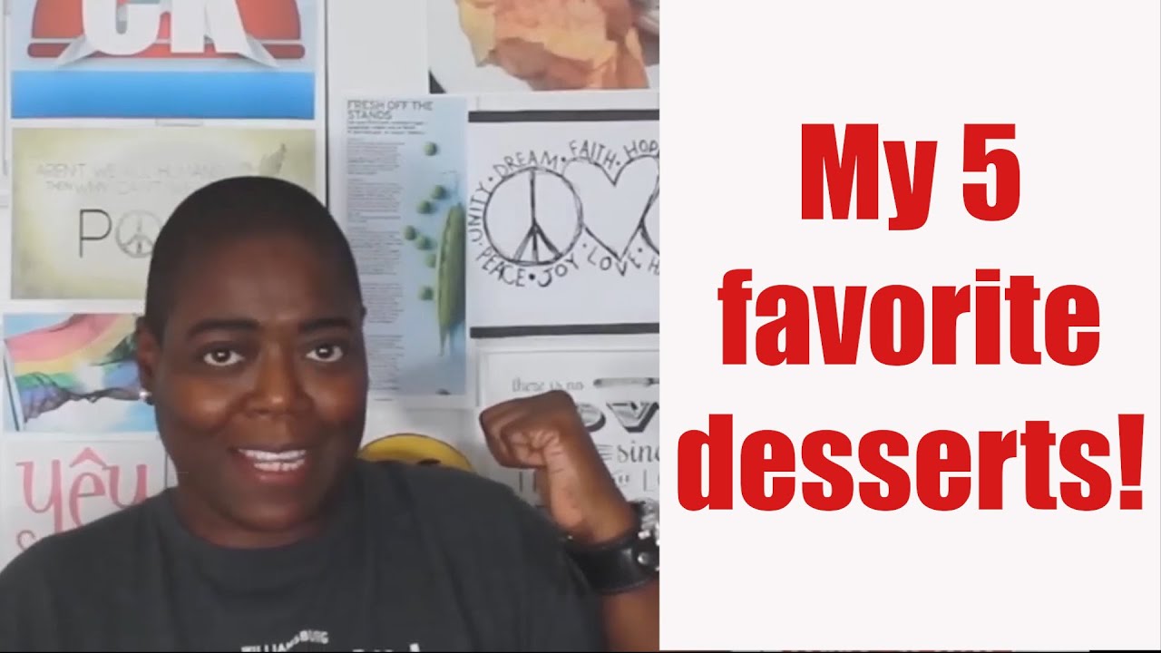My 5 favorite dessert recipes!