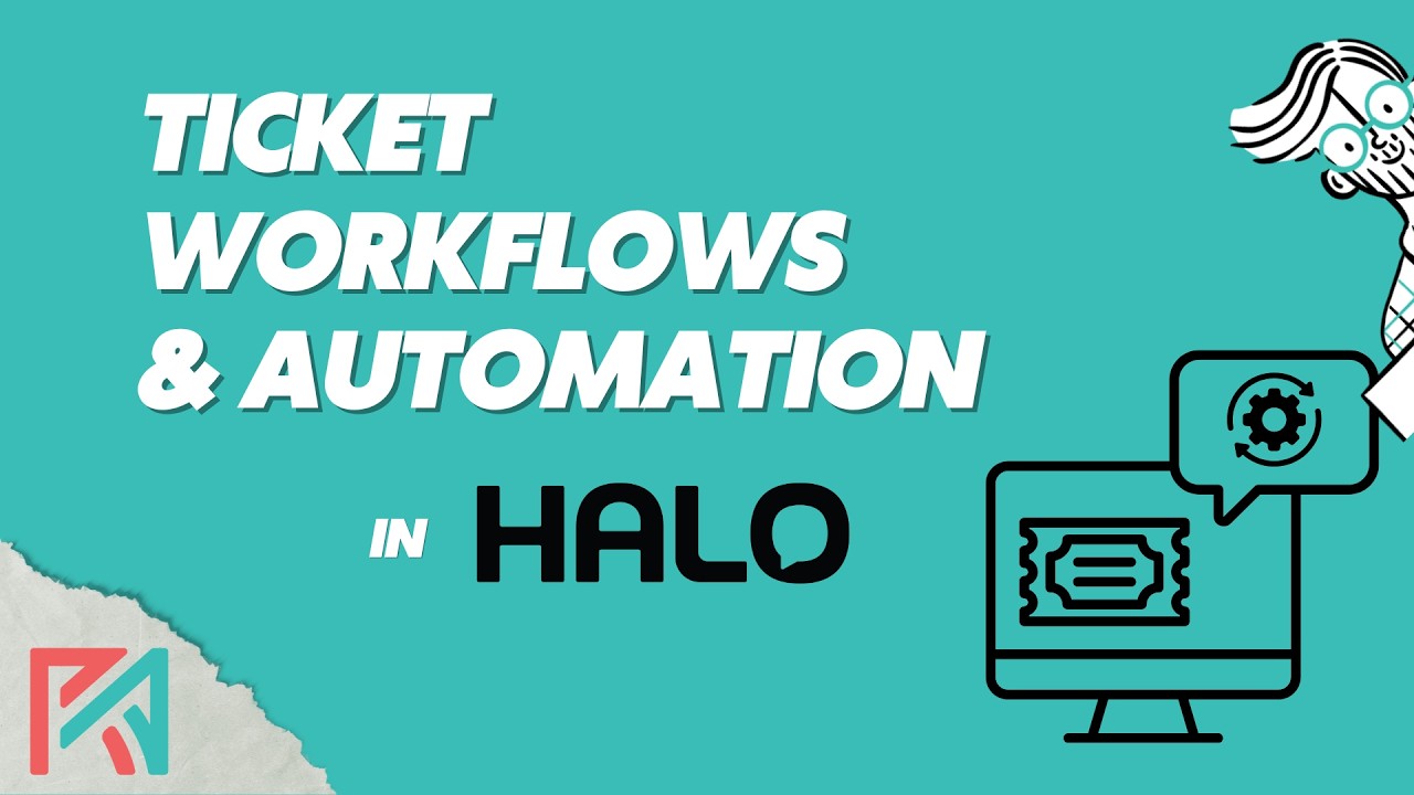 HaloPSA | Ticket Workflows + Automation