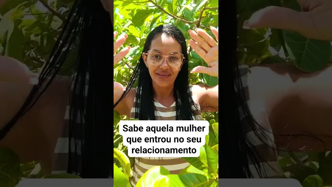 Sabe aquela mulher que entrou no seu relacionamento