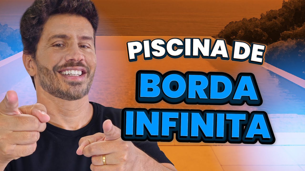 Piscina de Borda Infinita: O Que é, Como Funciona e Como Dimensionar
