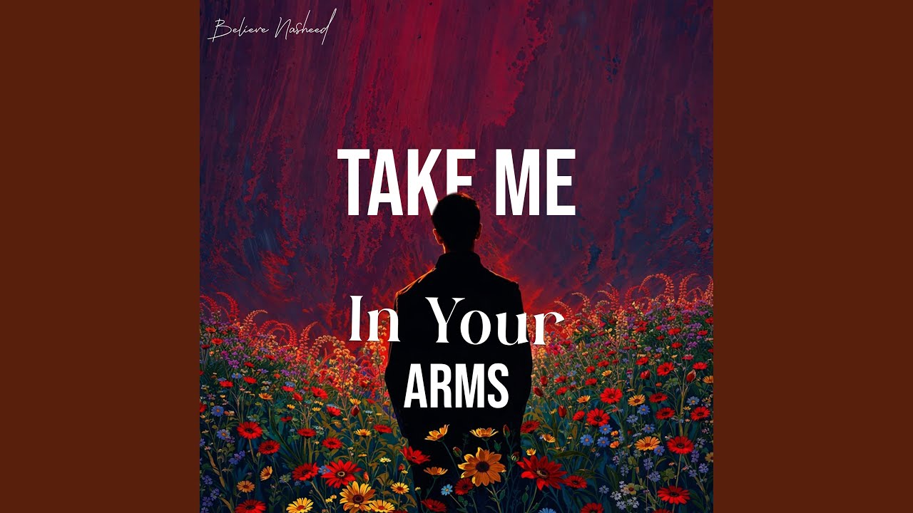 Take Me In Your Arms