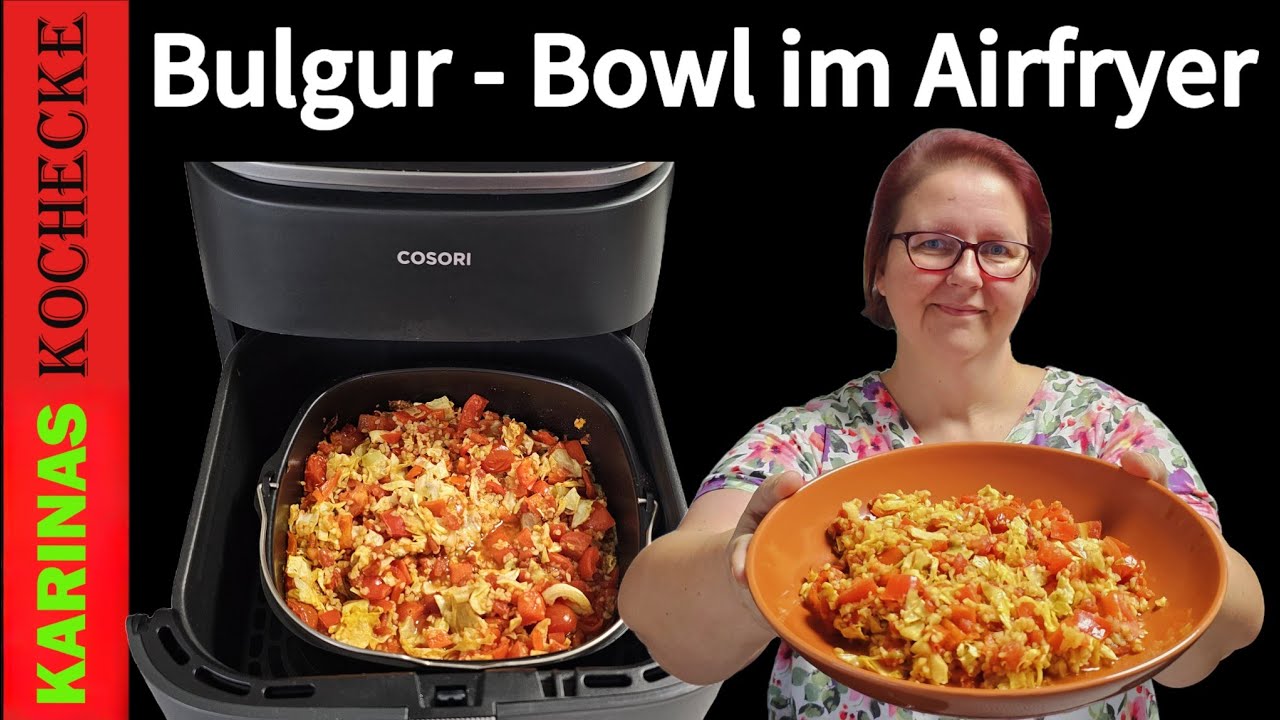 Aus dem Airfryer gesunde Bulgur - Bowl mit Spitzkohl bei Arthrose! Einfach lecker zum genie&szlig;en!