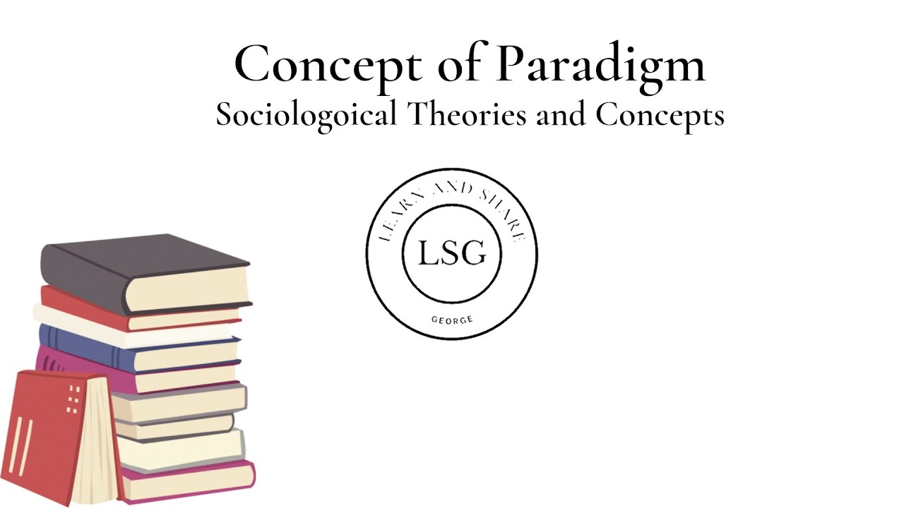 Concept of Theory and Paradigm | Sociological Theories and Concepts | Sociology #paradigms