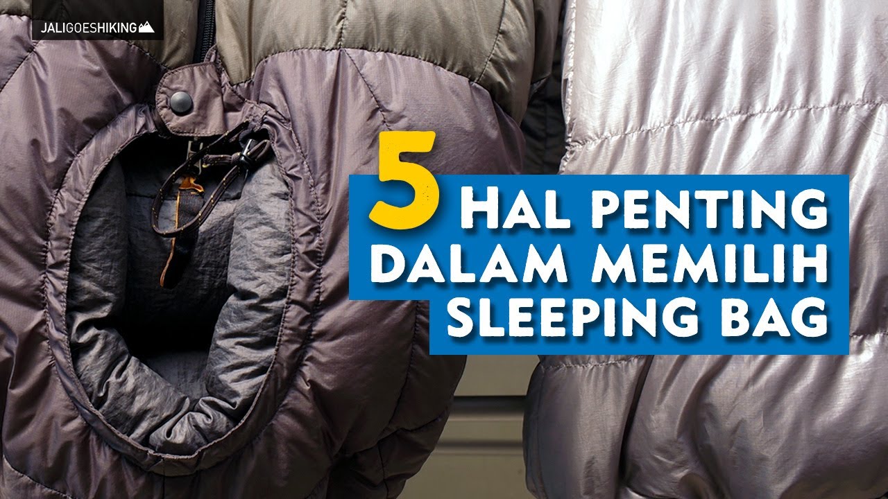 Bingung Milih Sleeping Bag? Perhatikan 5 Hal Penting Berikut!
