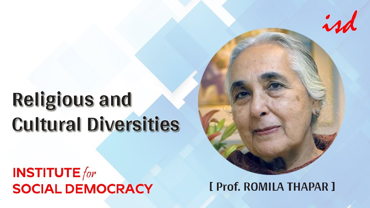 Religious and Cultural Diversities | Prof.  Romila Thapar