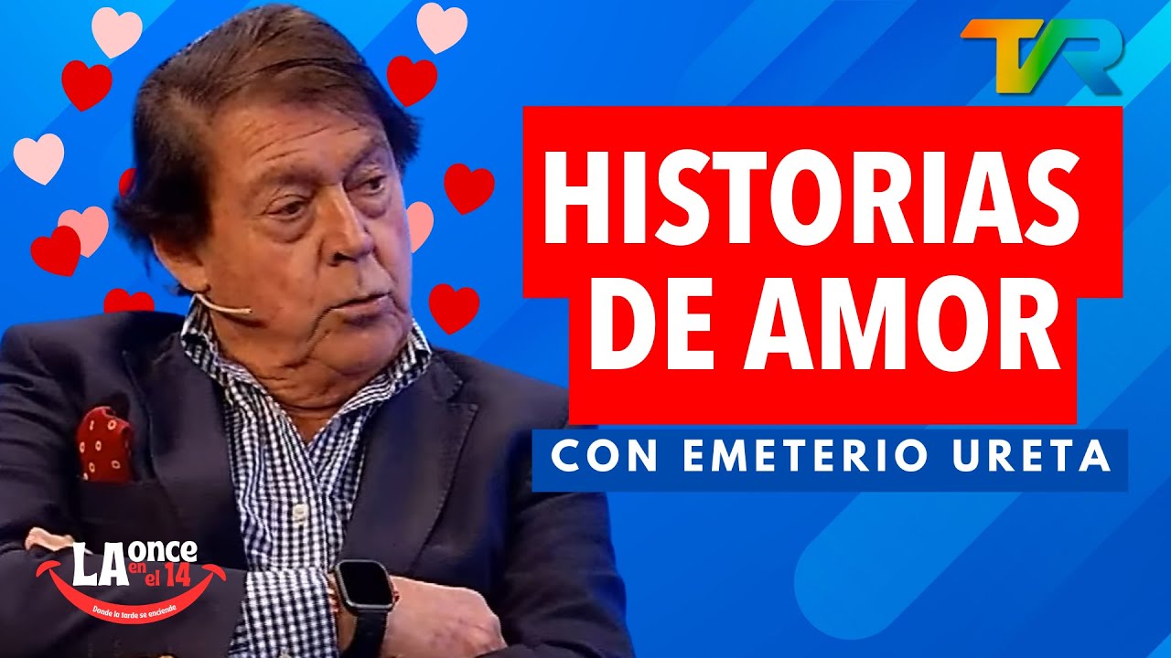 HISTORIAS DE AMOR Y DESAMORES CON EMETERIO URETA | LA ONCE EN EL 14