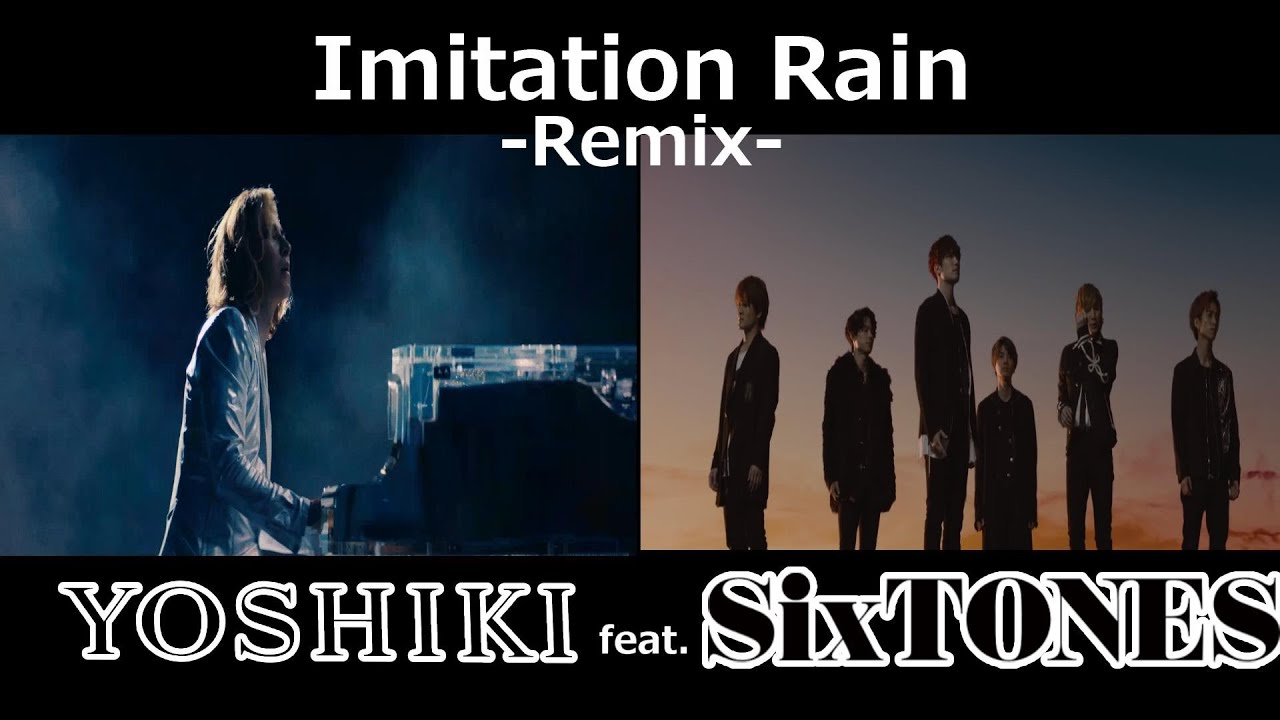 YOSHIKI feat. SixTONES 「Imitation Rain -Classical Version-」【Remix】歌詞:訳詞付き