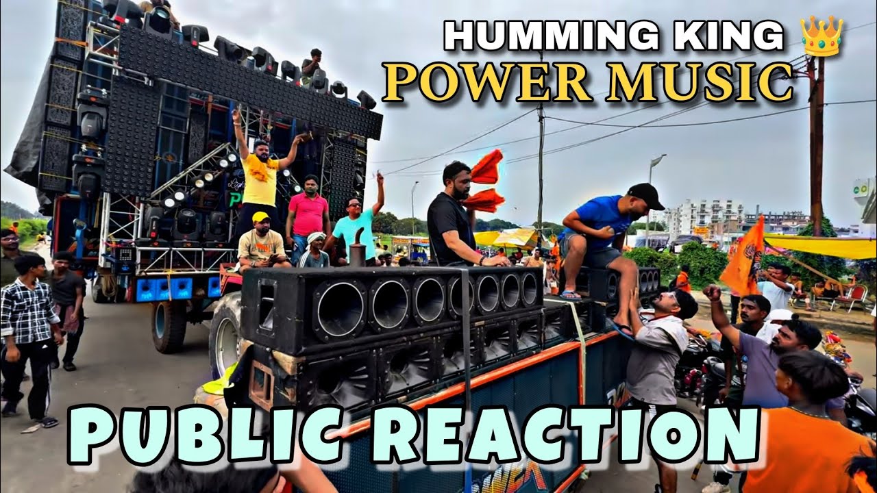 The humming king 👑 #powermusic // #dj power music public #reaction 🤯 // Kawad Yatra 2025 #viral