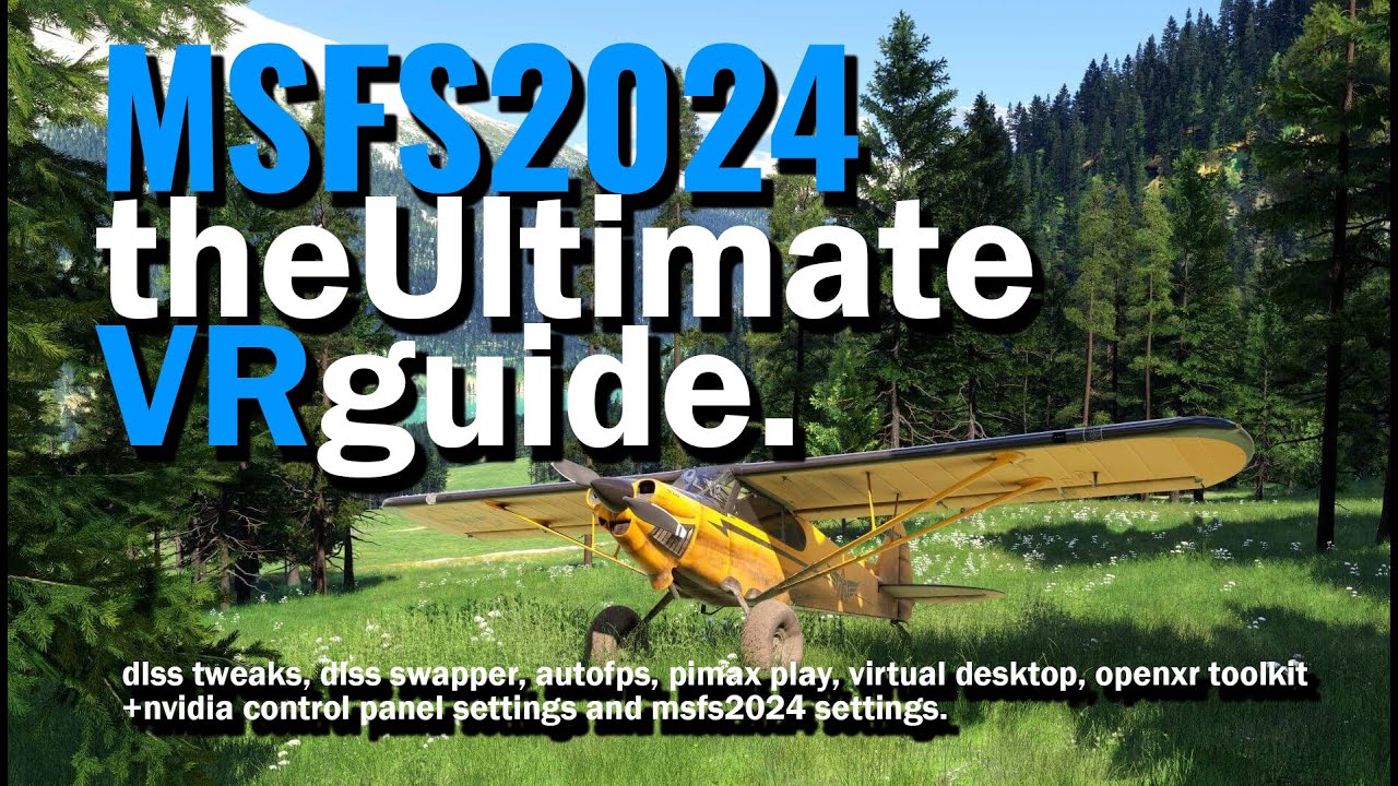 The Ultimate VR settings guide for MSFS2024