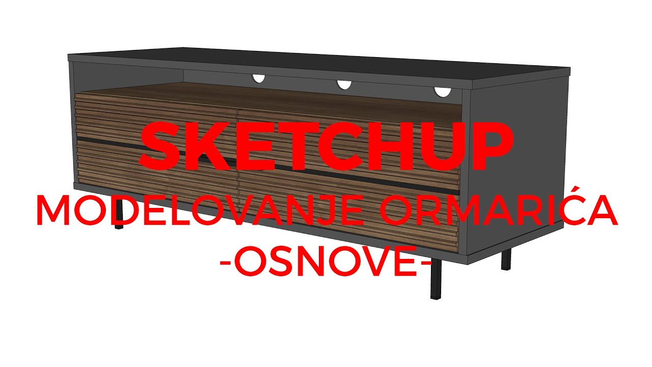 SketchUp - Modelovanje ormarica - osnove