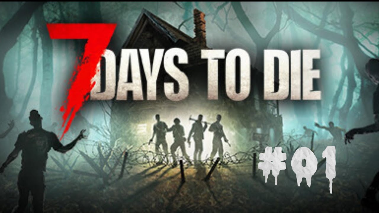 01: 7 Days to Die / Survival / Horror / Base / bauen / erkunden / looten / Open World / Mehrspieler