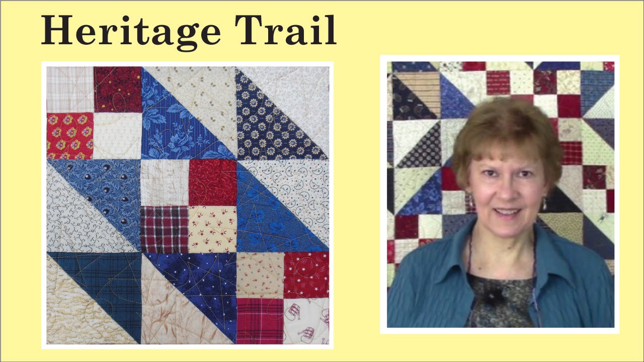 Heritage Trail Quilt Block Tutorial with Pat Speth of Nickel Quilts