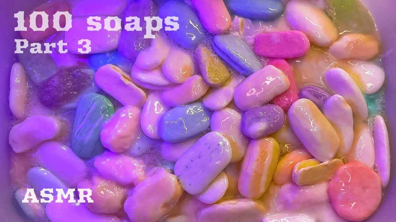 ASMR 🧼 ОБМЫЛКИ. САГА. Часть 3 || АСМР 🧼 100 soaps 🧼 Soaked Soap #asmr