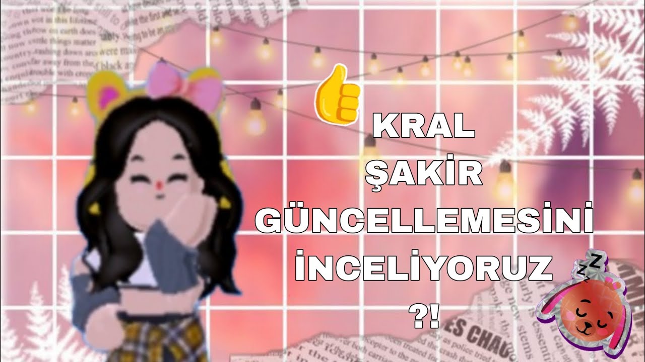 KRAL ŞAKİR GÜNCELLEMESİNİ İNCELİYORUZ?!🤍✨️ [çok renkli bir dünya!]