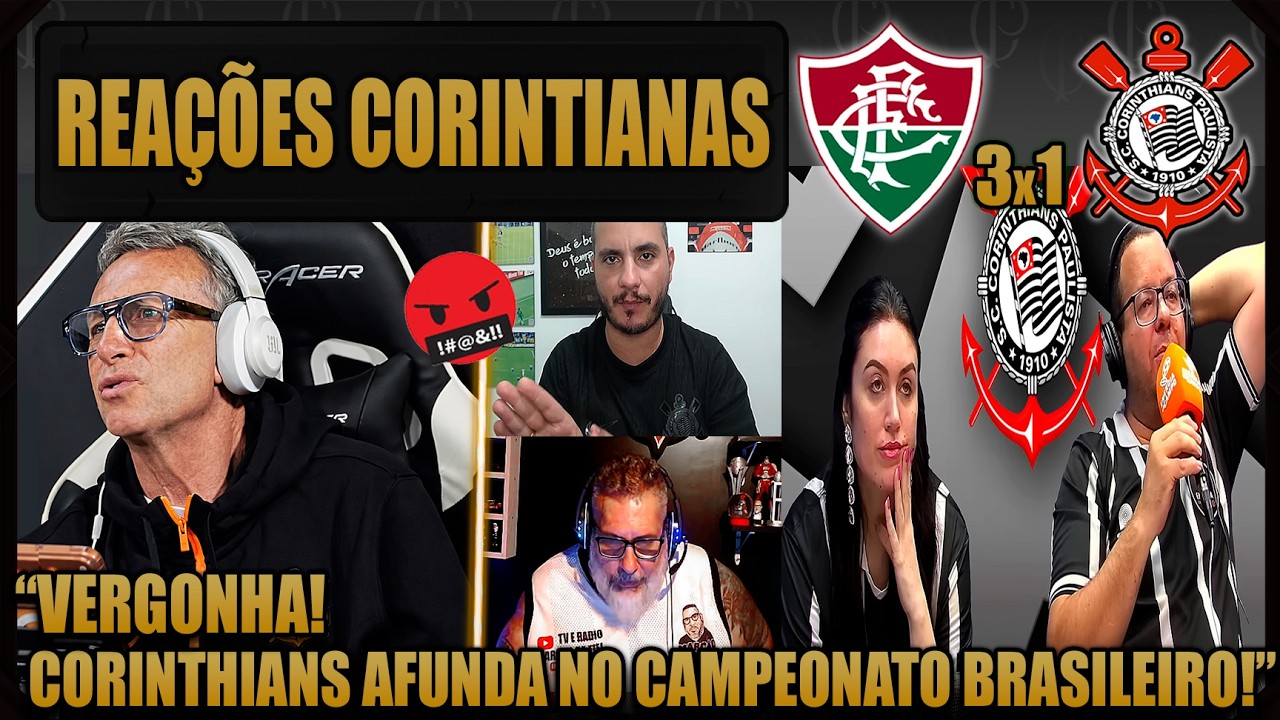 REA&Ccedil;&Otilde;ES dos CORINTIANOS - FLUMINENSE 3x1 CORINTHIANS - BRASILEIR&Atilde;O 2026 - VAMOS RIR DO CORINTHIANS!