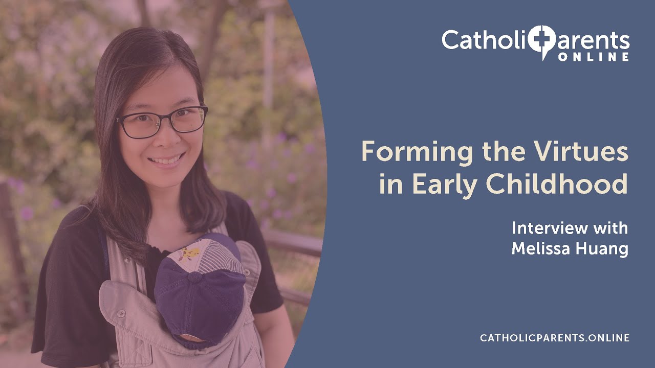 Interview: Forming the Virtues in Early Childhood