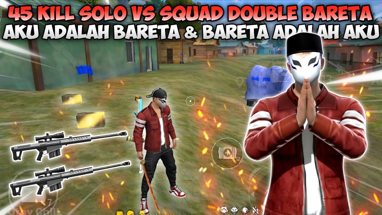 RAMADHAN KAREEM - 45 KILL SOLO VS SQUAD PAKE DOUBLE BARETA KASIH PAHAM RAKYAT EPEP!
